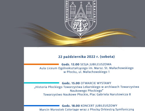 UROCZYSTOŚCI Z OKAZJI JUBILEUSZU 150-LECIA PŁOCKIEGO TOWARZYSTWA LEKARSKIEGO